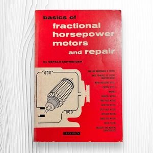 Basics of Fractional Horsepower Motors and Repair